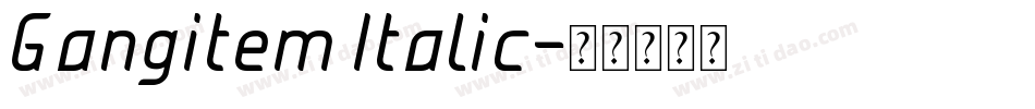 Gangitem Italic字体转换